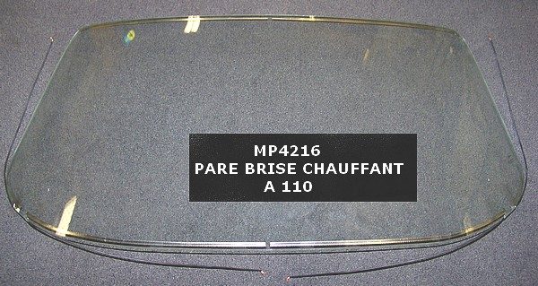 Pare-brise chauffant (version Française) 2 zones nouvelle fabrication très belle qualité.